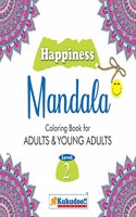 Happiness Mandala Colouring Book for Adults and Young Adults Level 2