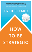 How to Be Strategic