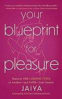 Your Blueprint for Pleasure