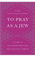 To Pray as a Jew