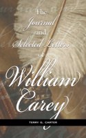 Journal and Selected Letters of William Carey