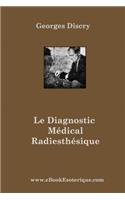 Le Diagnostic Medical Radiesthesique