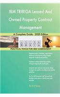 IBM TRIRIGA Leased And Owned Property Contract Management A Complete Guide - 2020 Edition