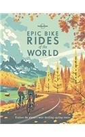 Lonely Planet Epic Bike Rides of the World