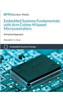 Embedded Systems Fundamentals with Arm Cortex M Based Microcontrollers