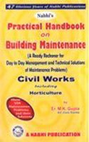 Practical Handbook on BUILDING MAINTENANCE - Civil Works (Including Horticulture)