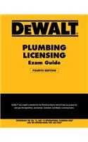 Dewalt Plumbing Licensing Exam Guide: Based on the 2015 Ipc