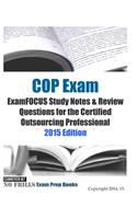 COP Exam ExamFOCUS Study Notes & Review Questions for the Certified Outsourcing Professional 2015 Edition