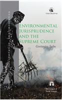 Environmental Jurisprudence And The Supreme Court: Litigation, Interpretation, Implementation