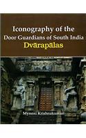 Iconography of the Door Guardians of South Indian Dvarapalas