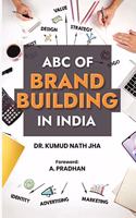 ABC of Brand Building in India