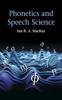 Phonetics and Speech Science