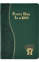 Every Day Is a Gift