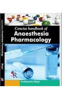 Concise handbook of Anaesthesia Pharmacology