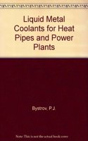 Liquid-Metal Coolants For Heat Pipes And Power Plants