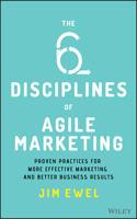 Six Disciplines of Agile Marketing