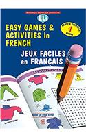 Easy Games & Activities in French - Vol. 1