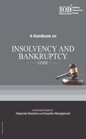 A Handbook on INSOLVENCY AND BANKRUPTCY CODE | Condensed Guide for Corporate Director & Executive Management by: IOD ( Latest Editions )