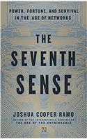 The Seventh Sense: Power , Fortune and Survival in the Age of Networks