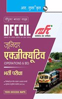 DFCCIL : Junior Executive (Operations & BD) Recruitment Exam Guide