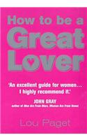 How To Be A Great Lover