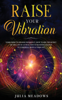 Raise Your Vibration