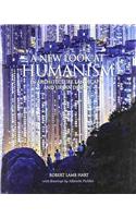 A New Look at Humanism: In Architecture, Landscapes, and Urban Design