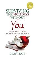 Surviving the Holidays Without You