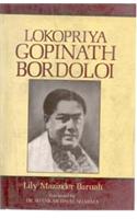 Lokopriya Gopinath Bordoloi: An Architect of Modern India