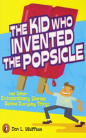 Kid Who Invented the Popsicle