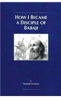 How I Became a Disciple of Babaji