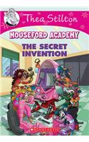 The Secret Invention (Thea Stilton Mouseford Academy #5)