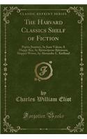 The Harvard Classics Shelf of Fiction: Pepita Jimï¿½nez, by Juan Valera; A Happy Boy, by Bjï¿½rnstjerne Bjï¿½rnson; Skipper Worse, by Alexander L. Kielland (Classic Reprint)