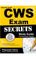 Secrets of the Cws Exam Study Guide