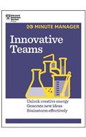 Innovative Teams (HBR 20-Minute Manager Series)