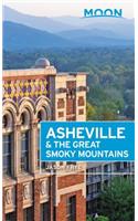 Moon Asheville & the Great Smoky Mountains (Second Edition)