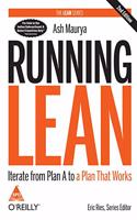 RUNNING LEAN, 2/ED : ITERATE FROM PLAN A TO A PLAN THE WORKS