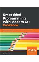 Embedded Programming with C++ Cookbook