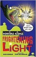 Horrible Science: Frightening Light