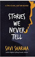 Stories We Never Tell