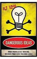 Dangerous Ideas