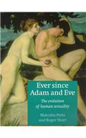 Ever since Adam and Eve: The Evolution of Human Sexuality