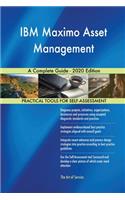 IBM Maximo Asset Management A Complete Guide - 2020 Edition