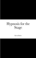 Hypnosis for the Stage