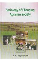 SOCIOLOGY OF CHANGING AGRARIAN SOCIETY