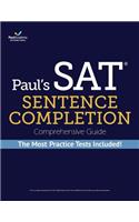 Paul's SAT Sentence Completion Comprehensive Guide