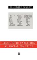 Language Variation as Social Practice