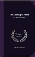 The Coming of Peace