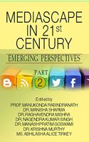 MEDIASCAPE IN 21st CENTURY;EMERGING PERSPECTIVE PART 1&2