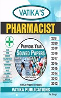 GOVT.PHARMACIST PREVIOUS YEARS SOLVED PAPERS WITH EXPLANATION AND 20 PRACTICE PAPERS INCLUDES WITH EXPLANATION